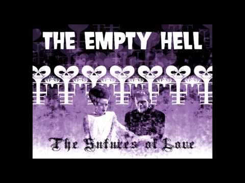 THE EMPTY HELL - The Sutures Of Love