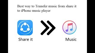 How to Transfer Music from SHAREit App to iPhone Music Library