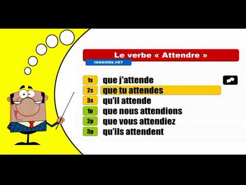 Conjugaison française I Attendre I Subjonctif Présent