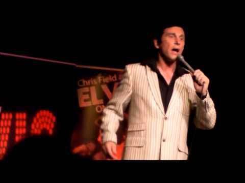 Chris Field as Elvis - It's Now or Never & Viva Las Vegas