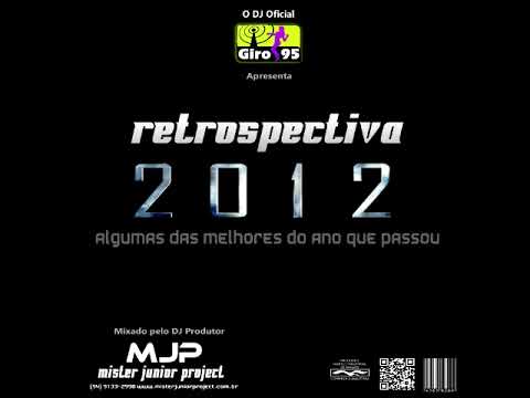 Retrospectiva 2012 - DJ Mister Junior Project - GIRO95