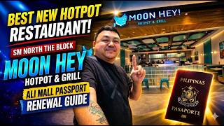 NEW Hotpot Spot in SM North EDSA the Block | Moon Hey Hotpot | Passport Renewal Tips