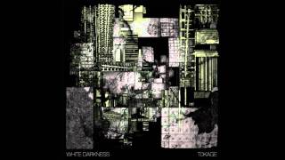 White Darkness - hHi!d4Ee
