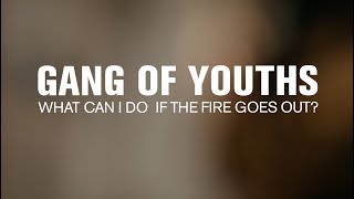 Gang of Youths - What Can I Do If The Fire Goes Out? (Live at The Current)
