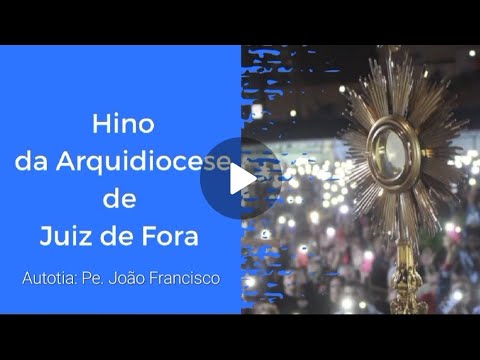 Hino Do 2º Sínodo Da Arquidiocese De Juiz De Fora - Padre João Francisco