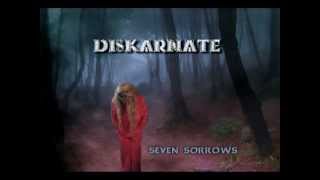 SEVEN SORROWS ~ Diskarnate