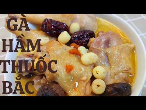 GÀ TẦN THUỐC BẮC - cách HẦM GÀ thơm ngon chuẩn nhất, Món Ăn Ngon, Bổ Dưỡng dễ làm @bepbangoai5961