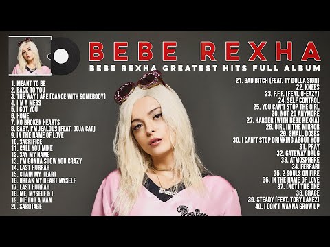 Best Songs Of BebeRexha ~ BebeRexha Greatest Hits Full Album 2021 - Best Songs Of BebeRexha