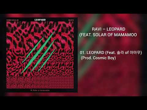 [DOWNLOAD LINK] RAVI – LEOPARD (FEAT. SOLAR OF MAMAMOO ) (PROD. COSMIC BOY)  (MP3)