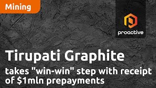 tirupati-graphite-takes-win-win-step-with-receipt-of-1mln-prepayments