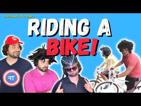 ToneFrance & Friends: Riding a Bike!