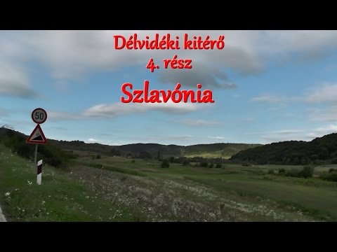 Délvidéki kitérő 4.rész: Szlavónia