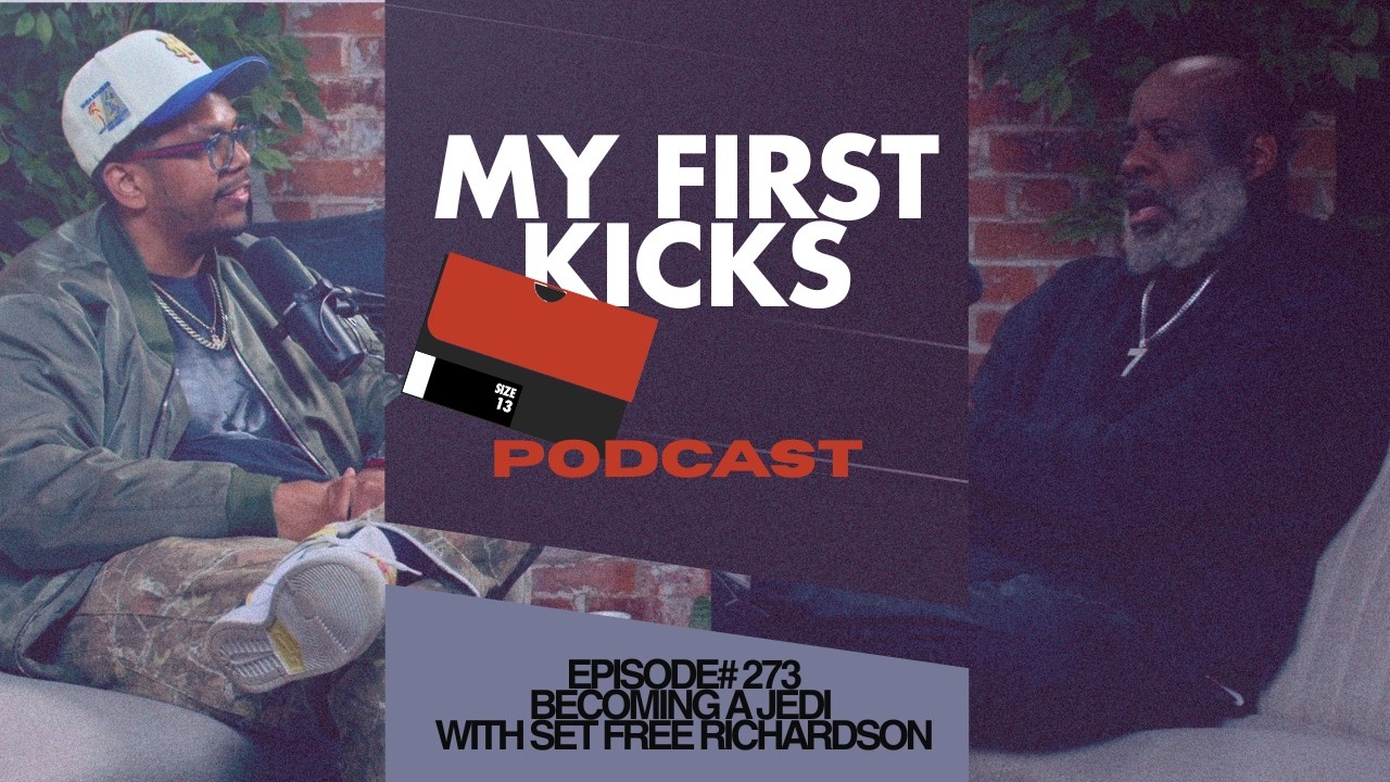 Becoming A Jedi with Set Free Richardson | My First Kicks Podcast Ep. 273