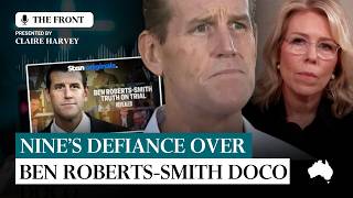 Nine’s defiance over Ben Roberts-Smith doco