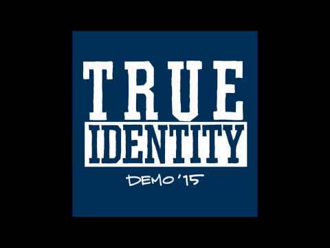 TRUE IDENTITY - Demo [USA - 2015]