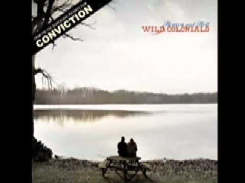 Wild Colonials • Heaven and Hell 2010 from CONVICTION