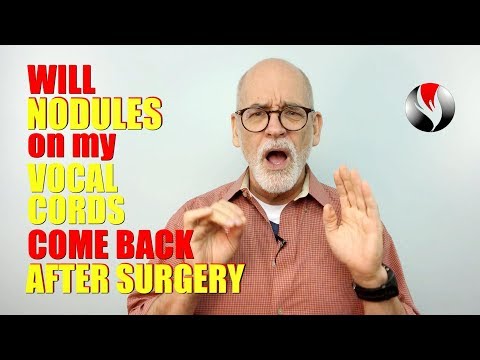 Will Nodules on My Vocal Cords Come Back After Surgery?