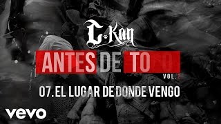 C-Kan - El Lugar de Donde Vengo (Audio)