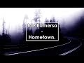 Joe Romersa - Hometown (Lyrics / Letra)