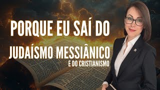 Why I Left Messianic Judaism and Christianity