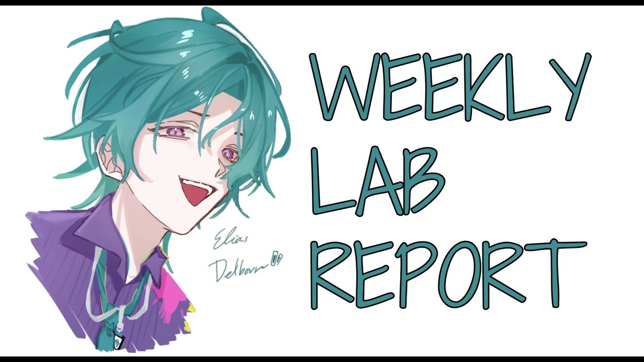 How are my experiments doing today?~【Weekly Lab Report】