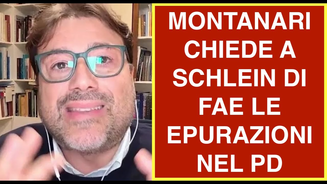 MONTANARI CHIEDE A SCHLEIN DI FAE LE EPURAZIONI NEL PD