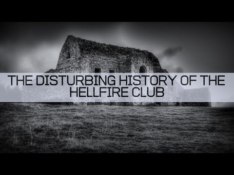 The Disturbing History of The Hellfire Club