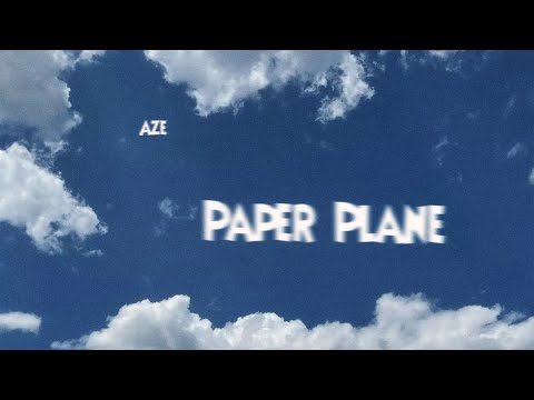 Aze - Paper Plane (Official Audio)