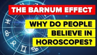The Barnum Effect - Why Do People Believe In Horoscopes?