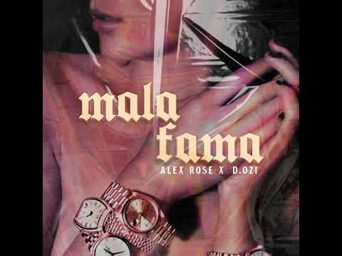 *Mala Fama - Alex Rose D.Ozi (Audio Oficial)*