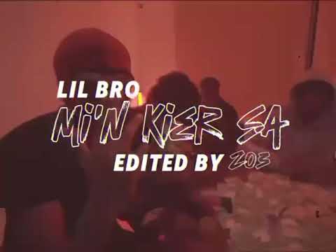Lil Bro - Mi’n Kier Sa