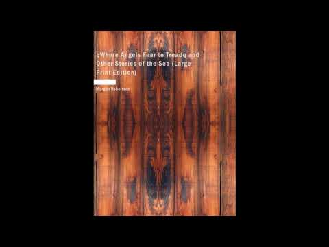 Where Angels Fear to Tread and Other Stories of the Sea by Morgan Robertson — free full audiobook