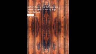 Where Angels Fear to Tread and Other Stories of the Sea