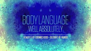 Body Language - Well Absolutely (Shiny Objects Remix)