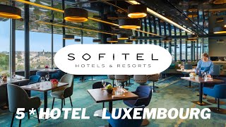 5 star  Luxury hotel - Sofitel Le Grand Ducal Luxembourg 【4K Hotel Tour & Review