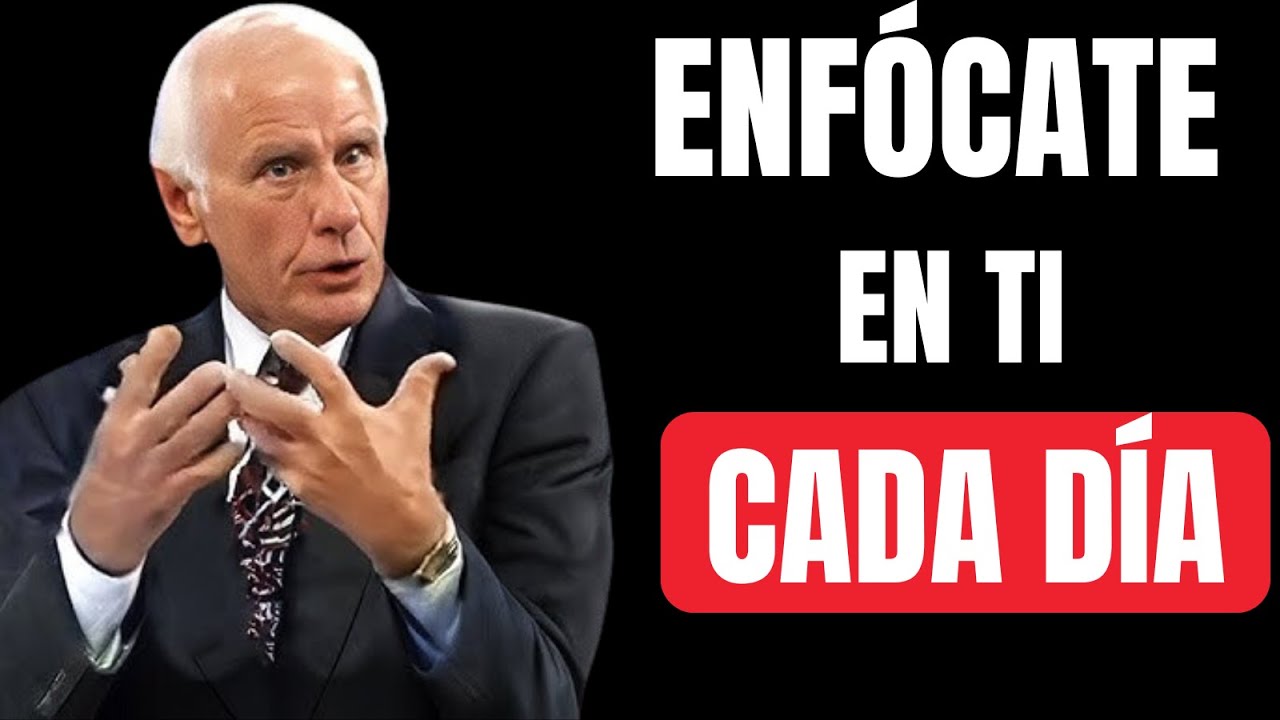 🔥 Si No Te Enfocas en Ti, Nadie Lo Hará - Jim Rohn Discurso Motivacional