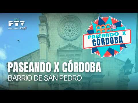 🚶‍♂️ PASEANDO X CÓRDOBA HD | Barrio de San Pedro | 3 jul