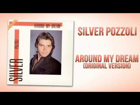 Silver Pozzoli - Around My Dream (Original Version)
