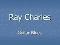 Ray Charles - Guitar Blues