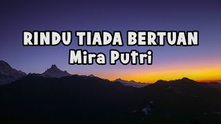 Download lagu Mira Putri - Rindu Tiada Bertuan |  Lyric mp3