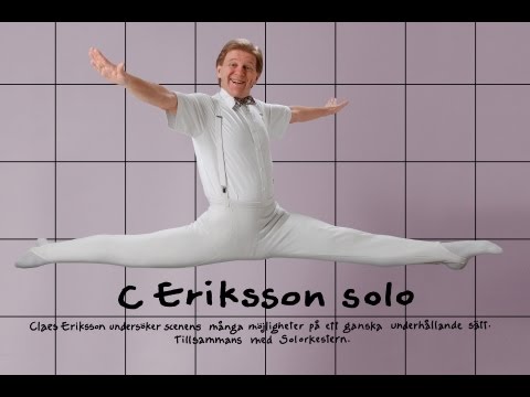 C Eriksson Solo - Hela föreställningen