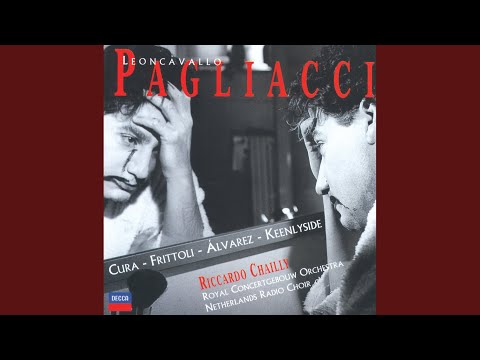 Pagliacci - Act 1: "Recitar!" - "Vesti la giubba"