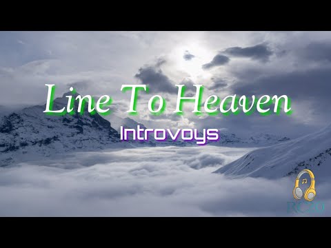 Line To Heaven (Lyrics)by Introvoys