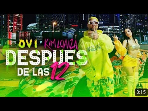 Ovi x Kim Loaiza - Despues de Las 12 [Oficial Video]