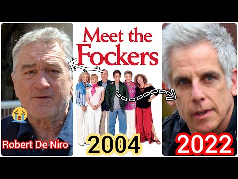 Meet the Fockers 2004 Then And Now 2022