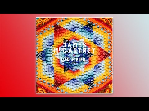 Too Hard - James McCartney