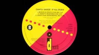 Chantay Savage - If You Believe (Steve's Dub Instrumental Mix)