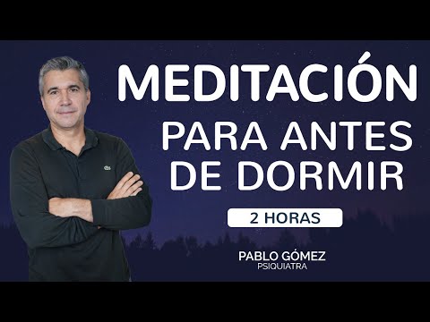 Meditación para ANTES DE DORMIR - Pablo Gómez Psiquiatra