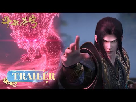 🪐EP173-174 Trailer |《斗破苍穹》年番4 Battle Through the Heavens | 阅文动漫 | 官方Official【会员专享热门动画剧集抢先看】