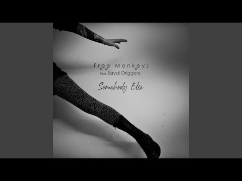 Somebody Else (feat. Saydi Driggers)